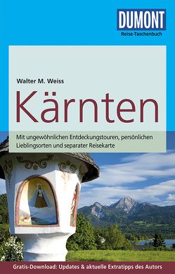 DuMont Reise-Taschenbuch Reiseführer Kärnten von Weiss,  Walter M.