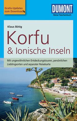 DuMont Reise-Taschenbuch Reiseführer Korfu & Ionische Inseln von Bötig,  Klaus