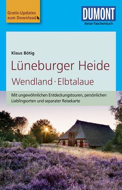 DuMont Reise-Taschenbuch Lüneburger Heide, Wendland, Elbtalaue von Bötig,  Klaus