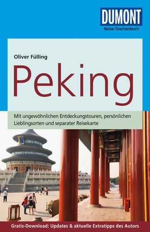 DuMont Reise-Taschenbuch Peking von Fülling,  Oliver