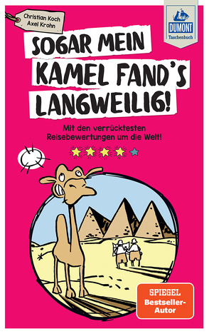 DuMont Taschenbuch Sogar mein Kamel fand’s langweilig von Koch,  Christian, Krohn,  Axel