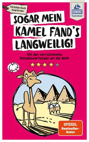 Sogar mein Kamel fand’s langweilig von Koch,  Christian, Krohn,  Axel