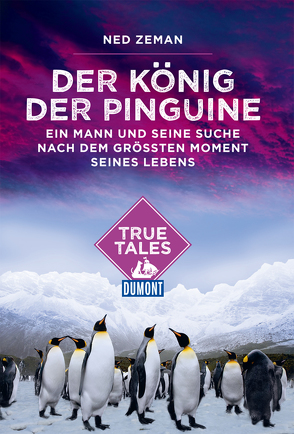 DuMont True Tales Der König der Pinguine von Zeman,  Ned