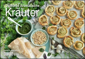 DUMONTS Aromatische Kräuter 2021 – Broschürenkalender – Wandkalender – mit Rezepten und Texten – Format 42 x 29 cm von Grothe,  Bärbel, Roloff,  Sarah, Rosenfeld,  Christel