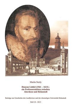Duncan Liddel (1561-1613) von Sterly,  Marita, Wunderling-Weilbier,  Matthias