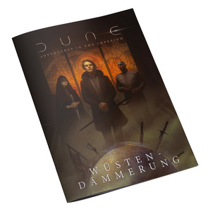 Dune: Abenteuer im Imperium – Wüstendämmerung von Dowdell,  Nathan, Peregrine,  Andrew