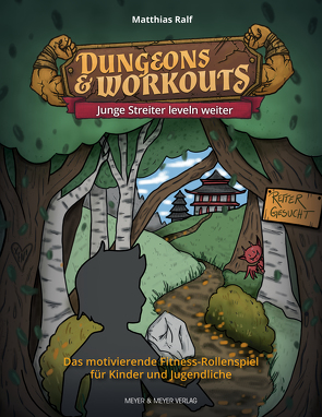 Dungeons & Workouts: Junge Streiter leveln weiter von Plischke,  Anna-Katharina, Ralf,  Matthias