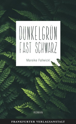 Dunkelgrün fast schwarz von Fallwickl,  Mareike