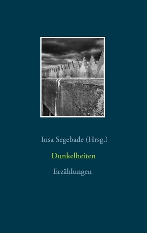 Dunkelheiten von Segebade,  Insa