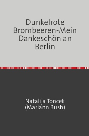 Dunkelrote Brombeeren von Toncek (Mariann Bush),  Natalija