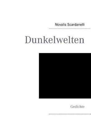 Dunkelwelten von Scardanelli,  Novalis