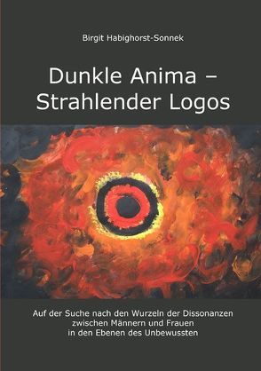 Dunkle Anima – Strahlender Logos von Habighorst-Sonnek,  Birgit