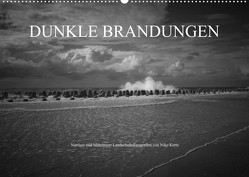 Dunkle Brandungen – Nordsee und Mittelmeer Landschaftsfotografien von Niko Korte (Wandkalender 2023 DIN A2 quer) von Korte,  Niko