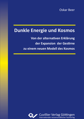 Dunkle Energie und Kosmos von Beer,  Oskar