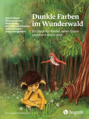 Dunkle Farben im Wunderwald von Beham,  Franziska, Bodenmann,  Guy, Böning,  Maike, Christiansen,  Hanna, In-Albon,  Tina, Korfmacher,  Ann, Lomnitzer,  Klaus, Maleki,  Azimeh, Schwenck,  Christina, Stracke,  Markus, Wangenheim,  Sabine