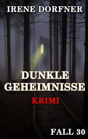 Dunkle Geheimnisse von Dorfner,  Irene