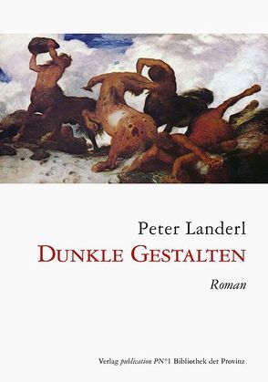 Dunkle Gestalten von Landerl,  Peter