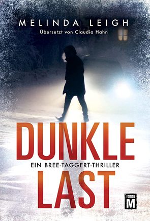 Dunkle Last von Hahn,  Claudia, Leigh,  Melinda