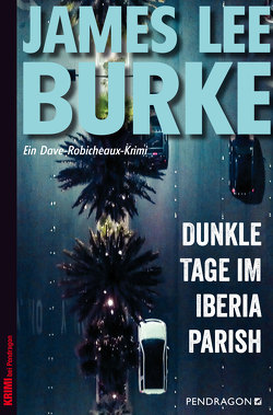 Dunkle Tage im Iberia Parish von Burke,  James Lee, Jakober,  Norbert
