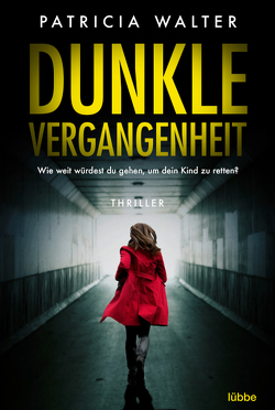 Dunkle Vergangenheit von Walter,  Patricia