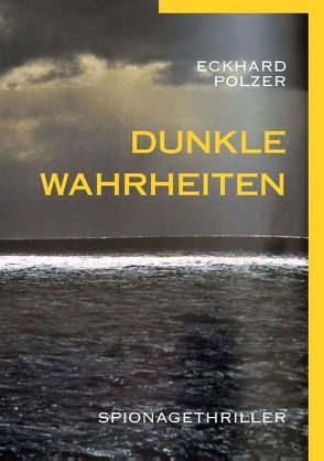 Dunkle Wahrheiten von Polzer,  Eckhard