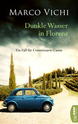 Dunkle Wasser in Florenz von Neeb,  Barbara, Schmidt,  Katharina, Vichi,  Marco