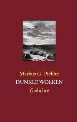 Dunkle Wolken von Pichler,  Markus G.