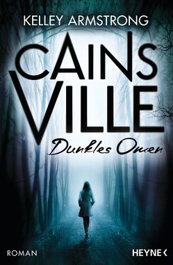 Dunkles Omen – Ein Cainsville-Thriller von Armstrong,  Kelley, Meier,  Frauke
