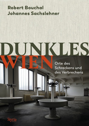 Dunkles Wien von Bouchal,  Robert, Sachslehner,  Johannes