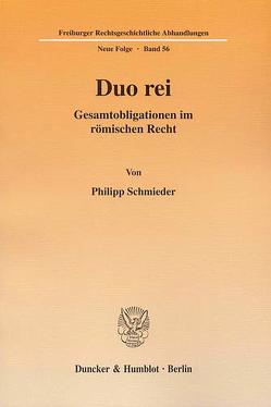 Duo rei. von Schmieder,  Philipp