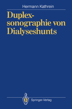 Duplexsonographie von Dialyseshunts von Dittrich,  P., Kathrein,  Hermann