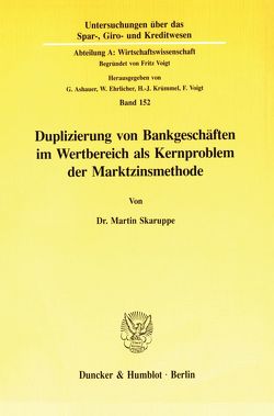Duplizierung von Bankgeschäften im Wertbereich als Kernproblem der Marktzinsmethode. von Skaruppe,  Martin