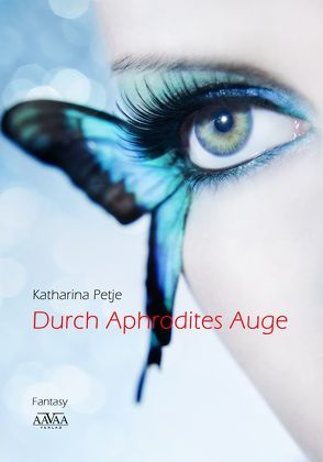 Durch Aphrodites Auge – Großdruck von Petje,  Katharina