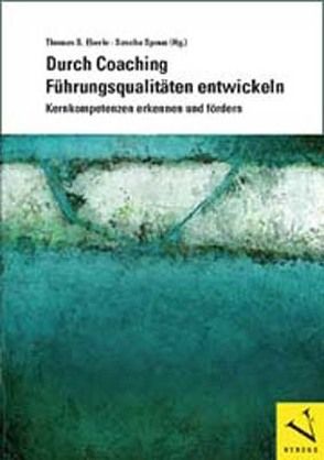 Durch Coaching Führungsqualitäten entwickeln von Eberle,  Thomas S, Spoun,  Sascha