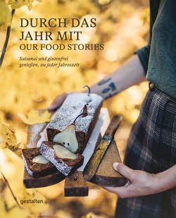 Durch das Jahr mit Our Food Stories von Flanagan,  Rosie, Klanten,  Robert