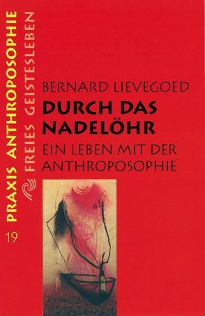 Durch das Nadelöhr von Berger,  Frank, Lievegoed,  Bernard C. J., Lievegoed,  Bernardus C, Meulen,  Jelle van der