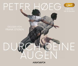 Durch deine Augen von Høeg,  Peter, Stieren,  Frank, Urban-Halle,  Peter