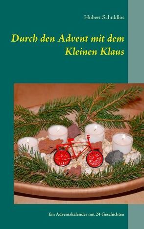 Durch den Advent mit dem Kleinen Klaus von Schuldlos,  Hubert