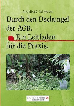 Durch den Dschungel der AGB von Angelika C. Schweizer