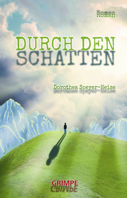 Durch den Schatten von Speyer-Heise,  Dorothea