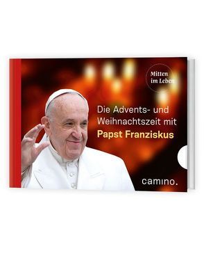 Durch die Advents- und Weihnachtszeit mit Papst Franziskus von Papst Franziskus, von Kempis,  Stefan