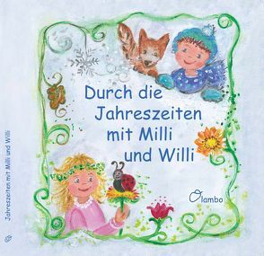 Durch die Jahreszeiten mit Milli und Willi