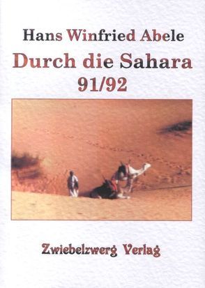 Durch die Sahara 91 /92 von Abele,  Hans W