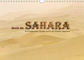 Durch die Sahara – Auf klassischen Routen durch die Wüsten Algeriens (Wandkalender 2018 DIN A4 quer) von DGPh, Stephan,  Gert