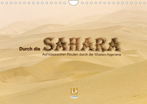 Durch die Sahara – Auf klassischen Routen durch die Wüsten Algeriens (Wandkalender 2022 DIN A4 quer) von DGPh, Stephan,  Gert