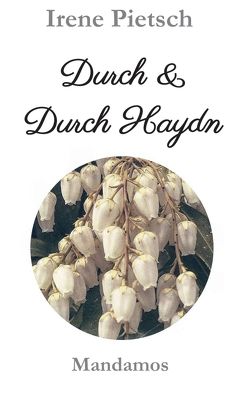 Durch & Durch Haydn von Pietsch,  Irene