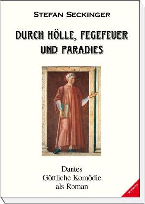 Durch Hölle, Fegefeuer und Paradies von Seckinger,  Stefan