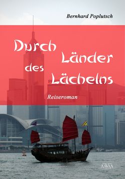 Durch Länder des Lächelns von Poplutsch,  Bernhard