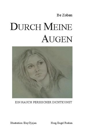 Durch meine Augen von Roshan,  Engel, Zoban,  Be