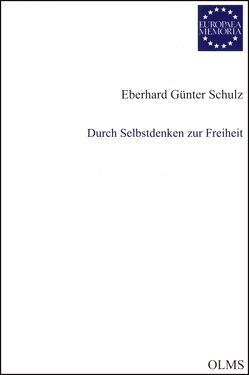 Durch Selbstdenken zur Freiheit von Schulz,  Eberhard Günter